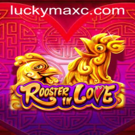 Embark on a Whimsical Adventure with RoosterInLove at LuckyMax.ph